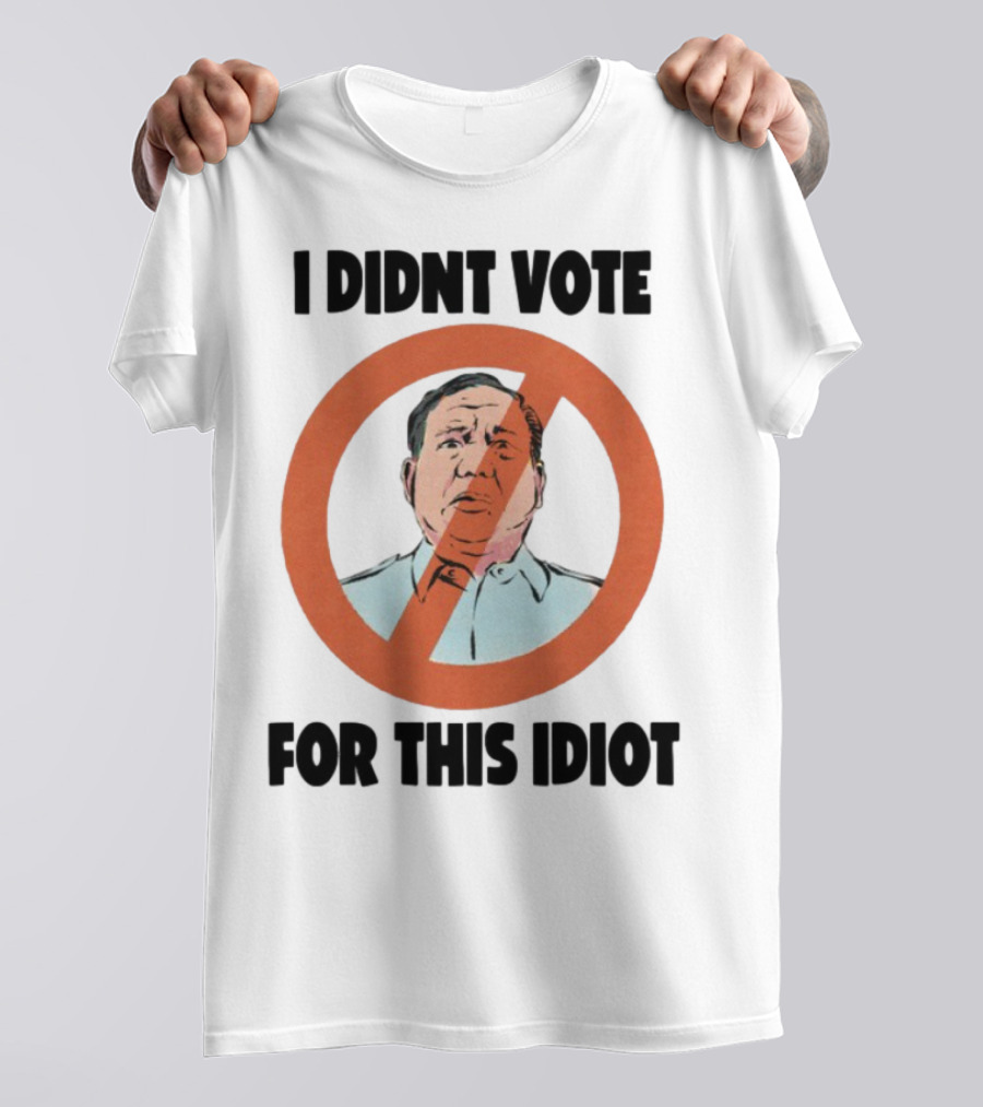 I Didn't Vote For This Idiot No Symbol Political Statement T-Shirt