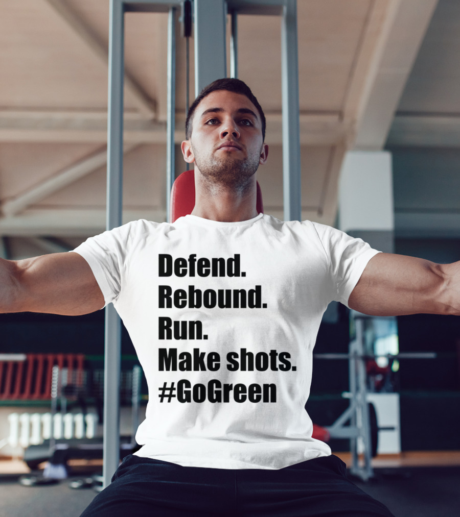 Defend Rebound Run Make Shots Go Green Basketball Team Spirit Game Day Motivation T-Shirt