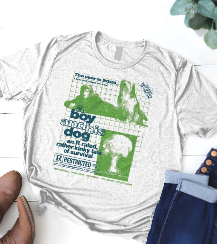 The Year Is 2024 A Boy And His Dog A Kinky Tale Of Survival Terrifying Sensual Despotic Titillating Irreverent T-Shirt