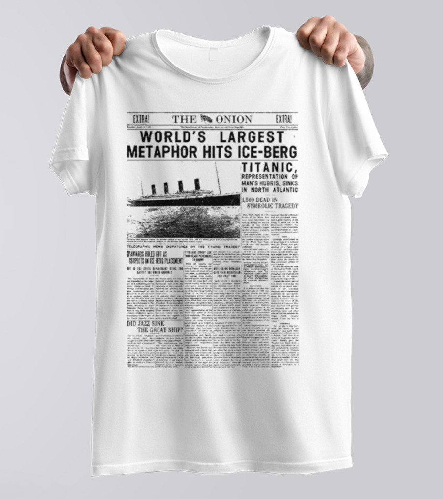 The Onion World’s Largest Metaphor Titanic Hits Iceberg News Satire Humor T-Shirt