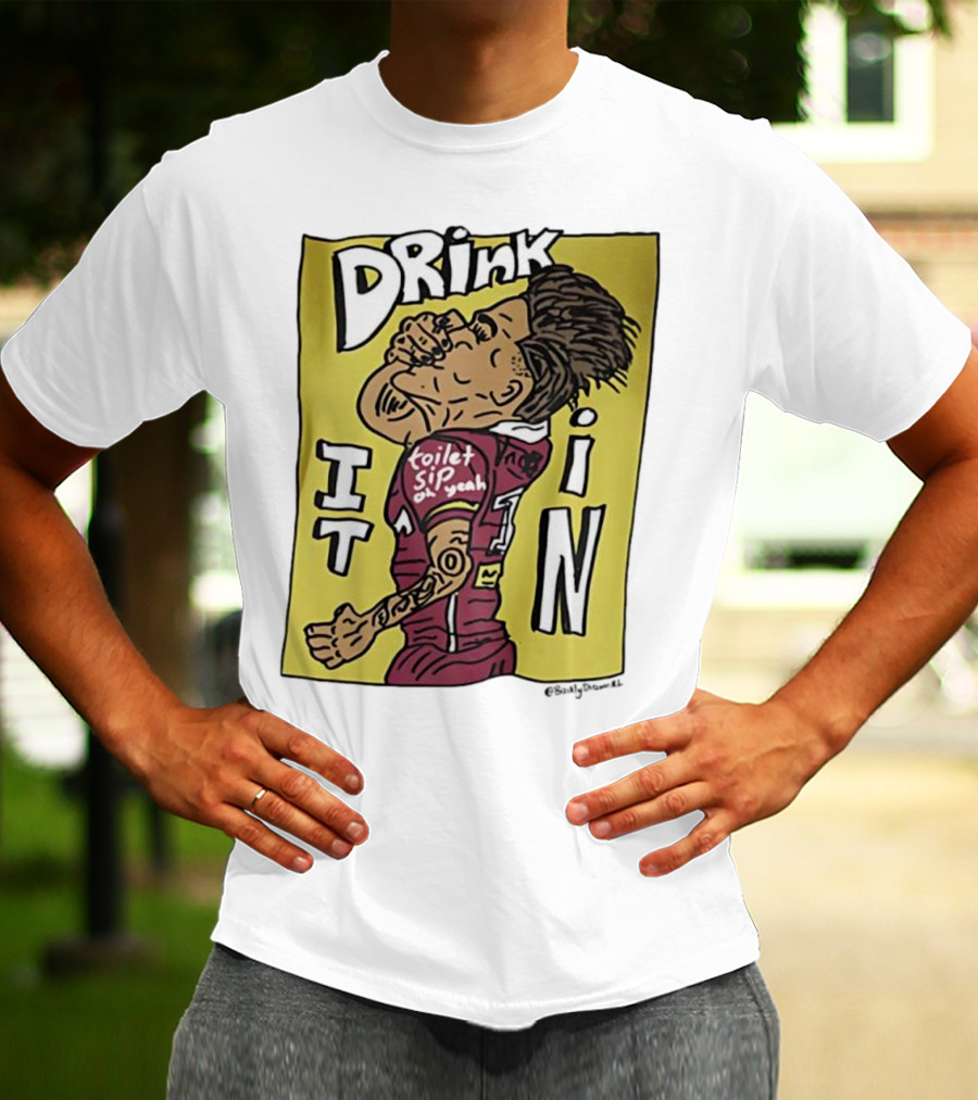 Drink It In Toilet Sip Oh Yeah Walsh T-Shirt