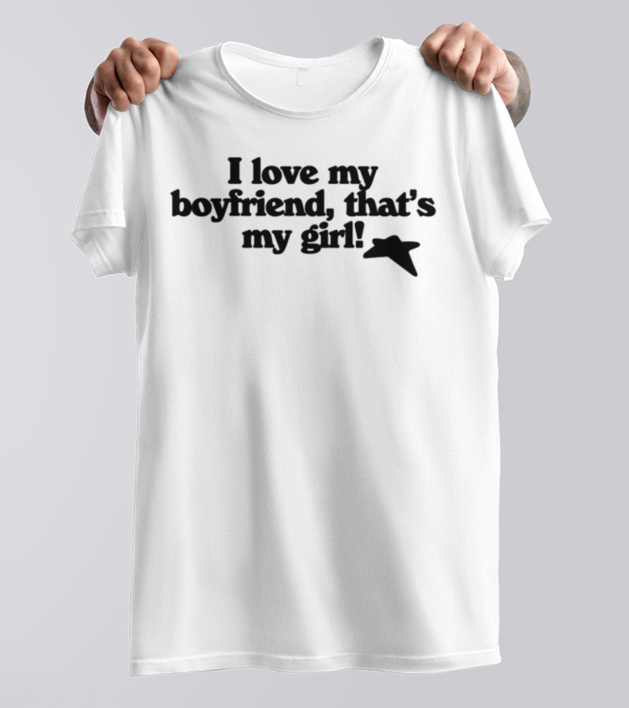 Limted Emsbrynart I Love My Boyfriend That's My Girl T-Shirt