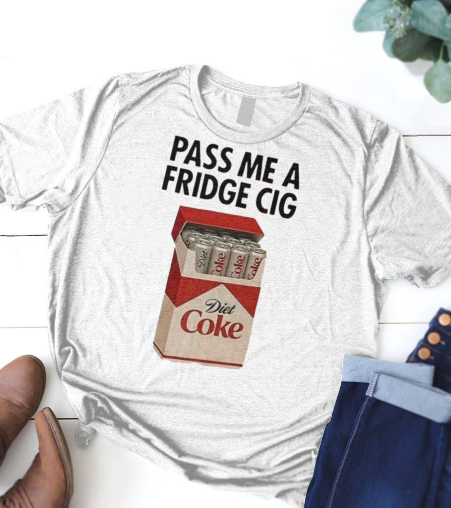 Pass Me A Fridge Cig Diet Coke Box Cans T-Shirt