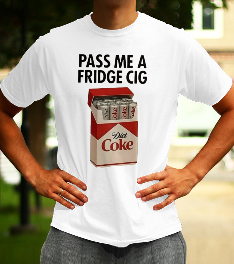 Pass Me A Fridge Cig Diet Coke Box Cans T-Shirt