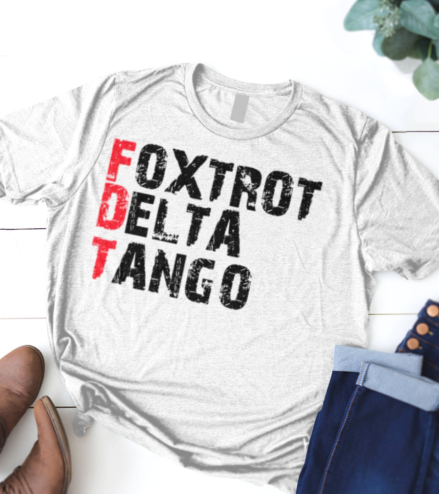 Foxtrot Delta Tango FDT Bold Statement T-Shirt
