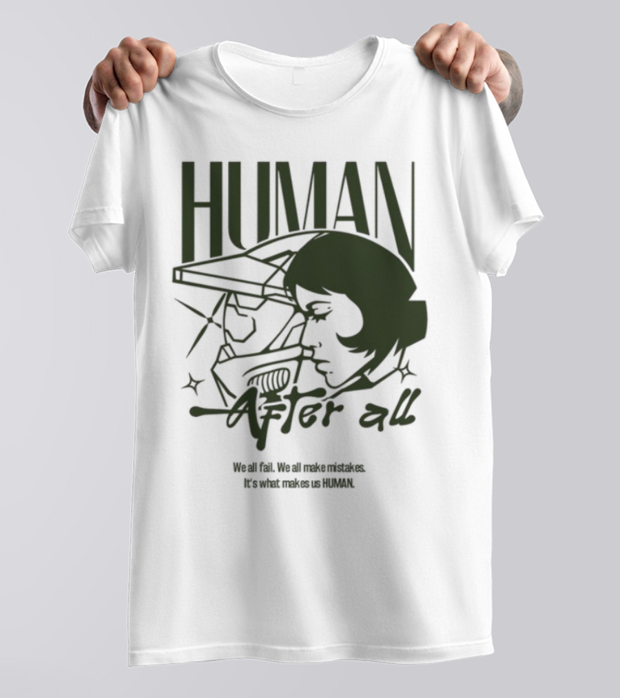 Human After All Embrace Imperfection And Growth T-Shirt