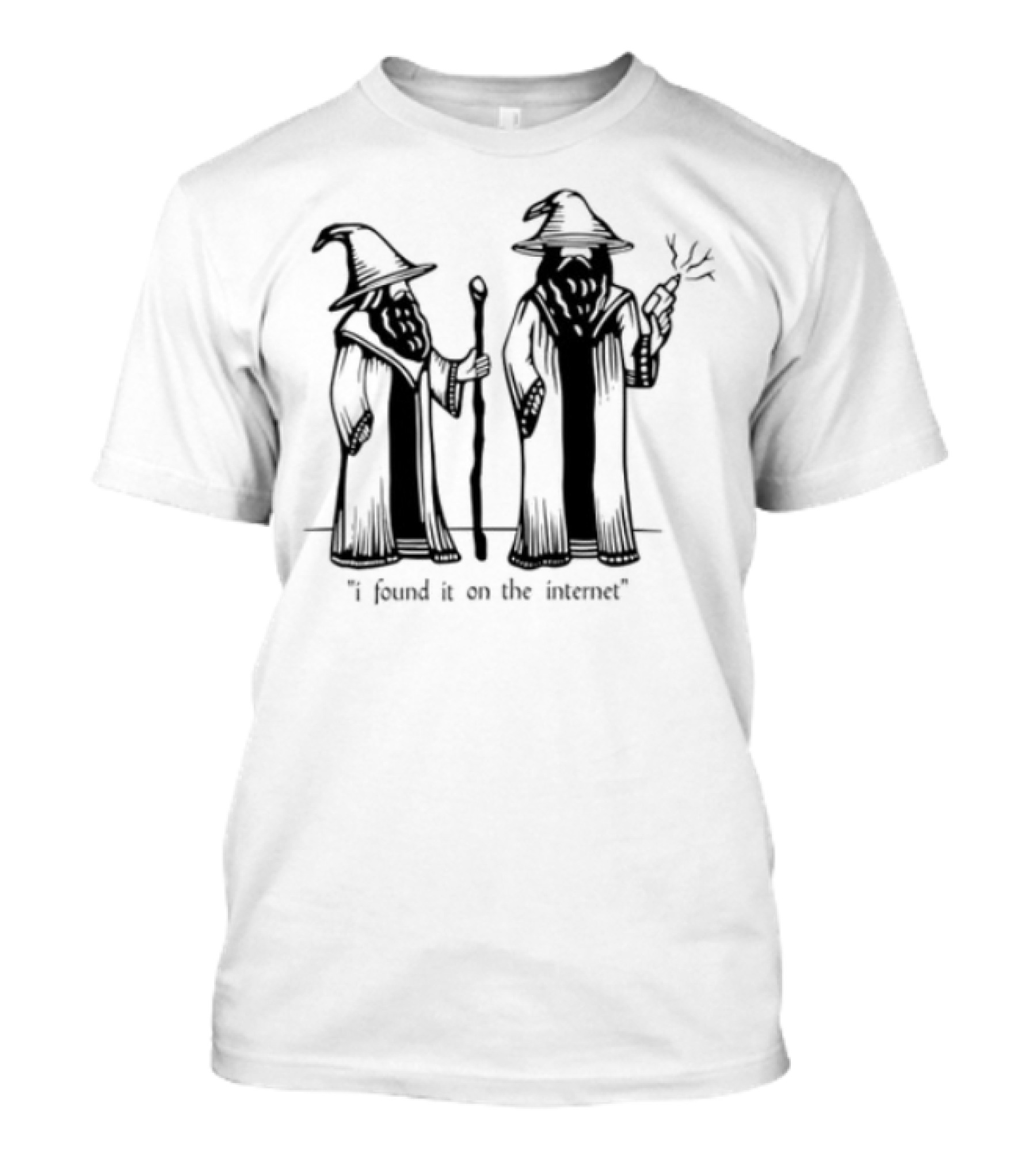 I Found It On The Internet Wizard T-Shirt