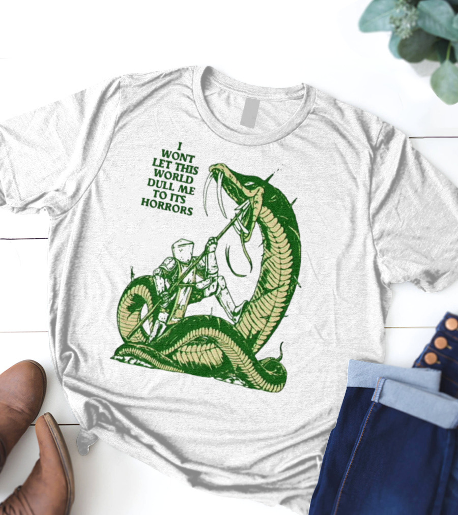 I Wont Let This World Dull Me To Its Horrors Knight Vs Serpent Battle T-Shirt