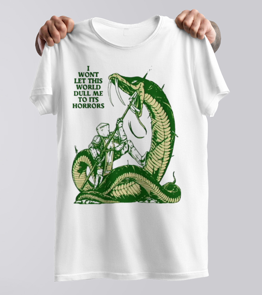 I Wont Let This World Dull Me To Its Horrors Knight Vs Serpent Battle T-Shirt