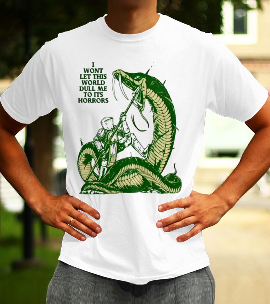 I Wont Let This World Dull Me To Its Horrors Knight Vs Serpent Battle T-Shirt