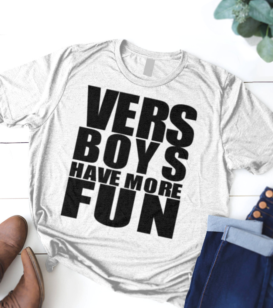 VERS Boys Have More Fun Liljonaro Style T-Shirt