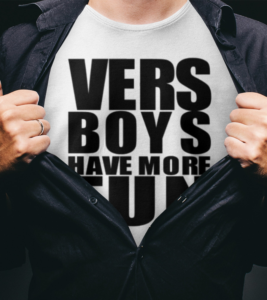 VERS Boys Have More Fun Liljonaro Style T-Shirt