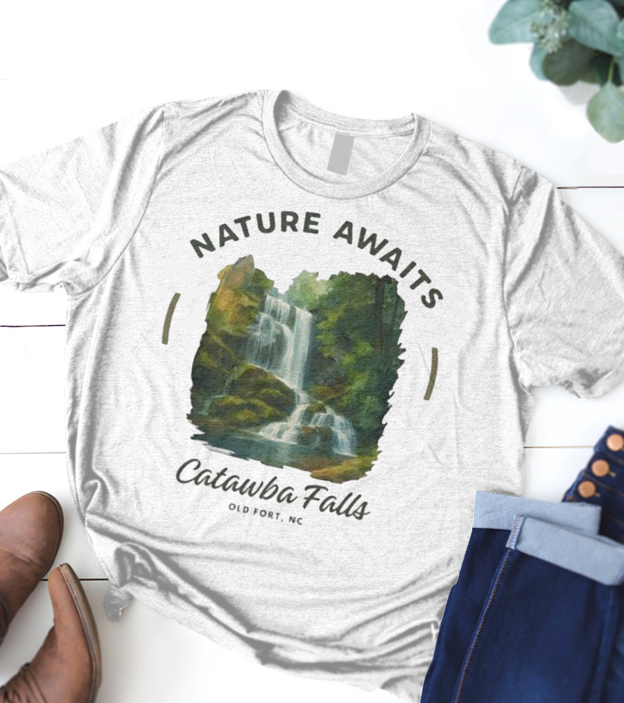 Nature Awaits Catawba Falls Old Fort NC T-Shirt