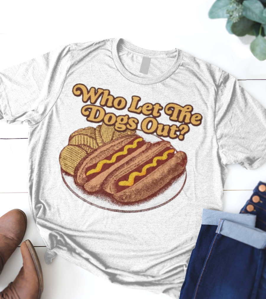 Who Let The Dogs Out Hotdog And Chips Plate MiddleClassFancy T-Shirt