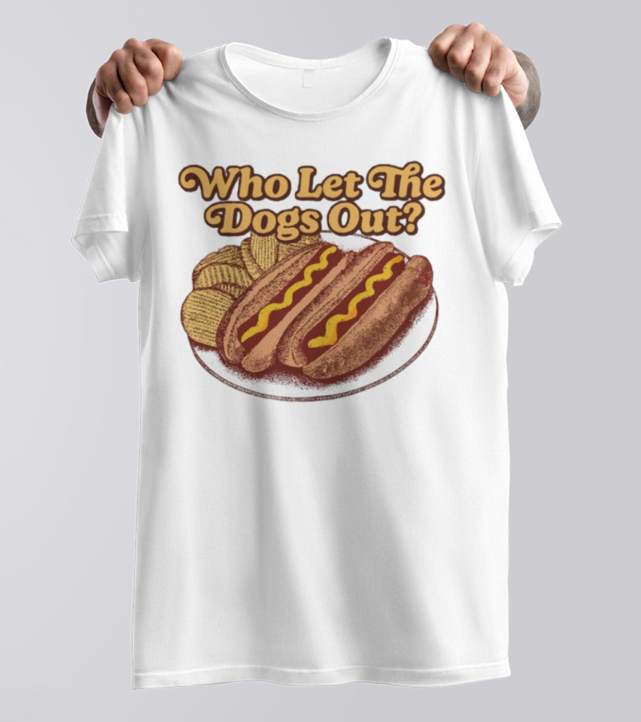 Who Let The Dogs Out Hotdog And Chips Plate MiddleClassFancy T-Shirt