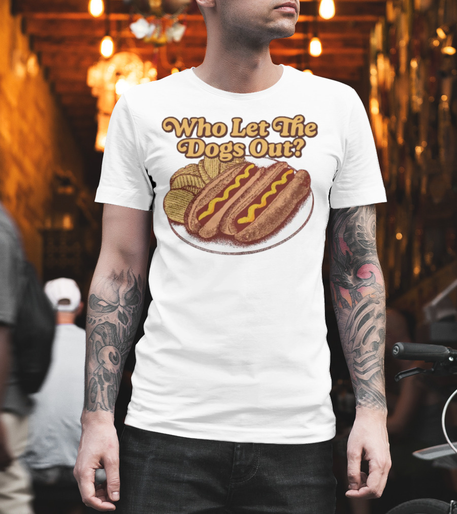 Who Let The Dogs Out Hotdog And Chips Plate MiddleClassFancy T-Shirt
