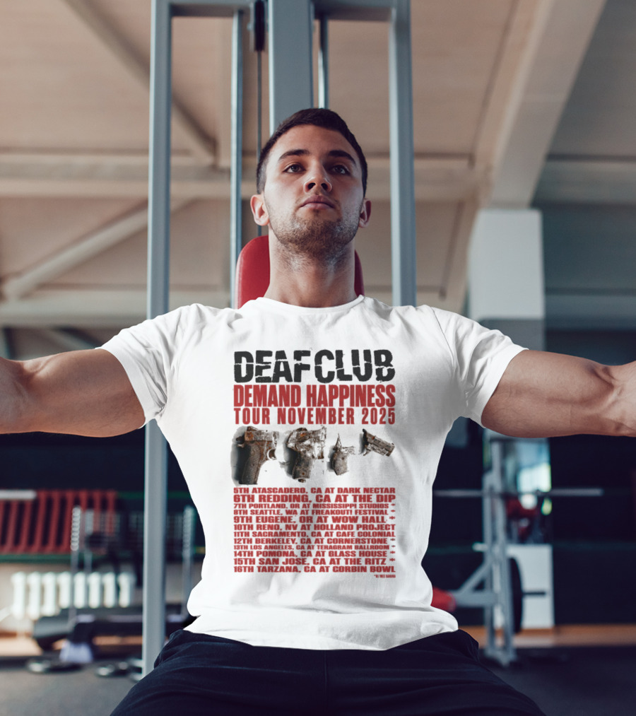 Deaf Club Demand Happiness Tour November 2025 Dispatch Listings T-Shirt