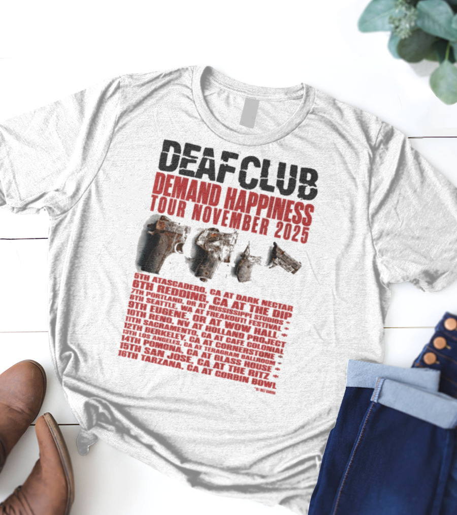 Deaf Club Demand Happiness Tour November 2025 Dispatch Listings T-Shirt