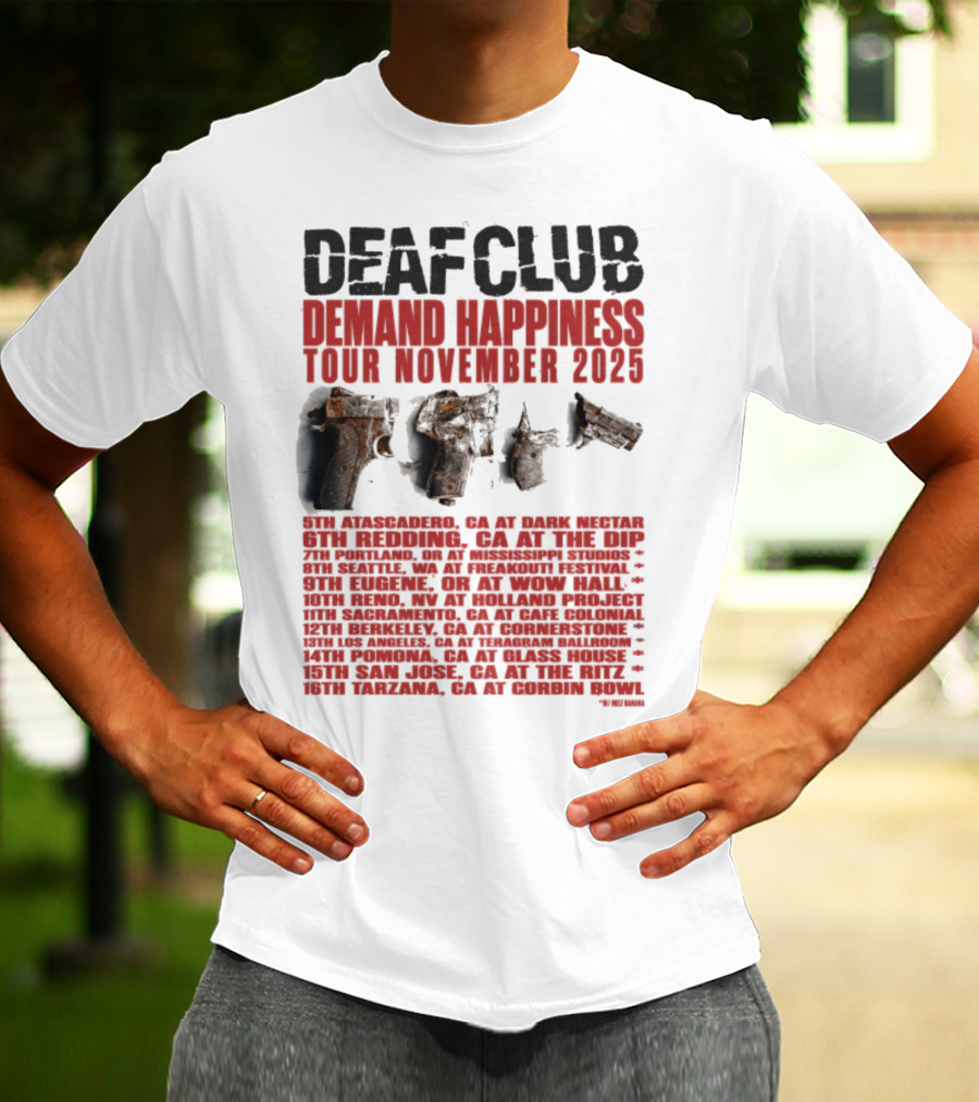 Deaf Club Demand Happiness Tour November 2025 Dispatch Listings T-Shirt
