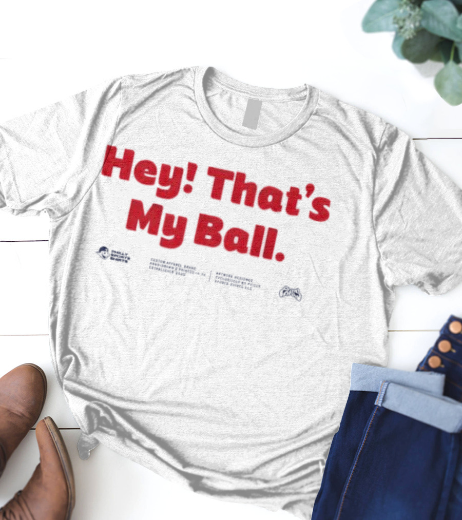 Harrison Bader Hey That's My Ball Yankees Baseball Fan Apparel T-Shirt