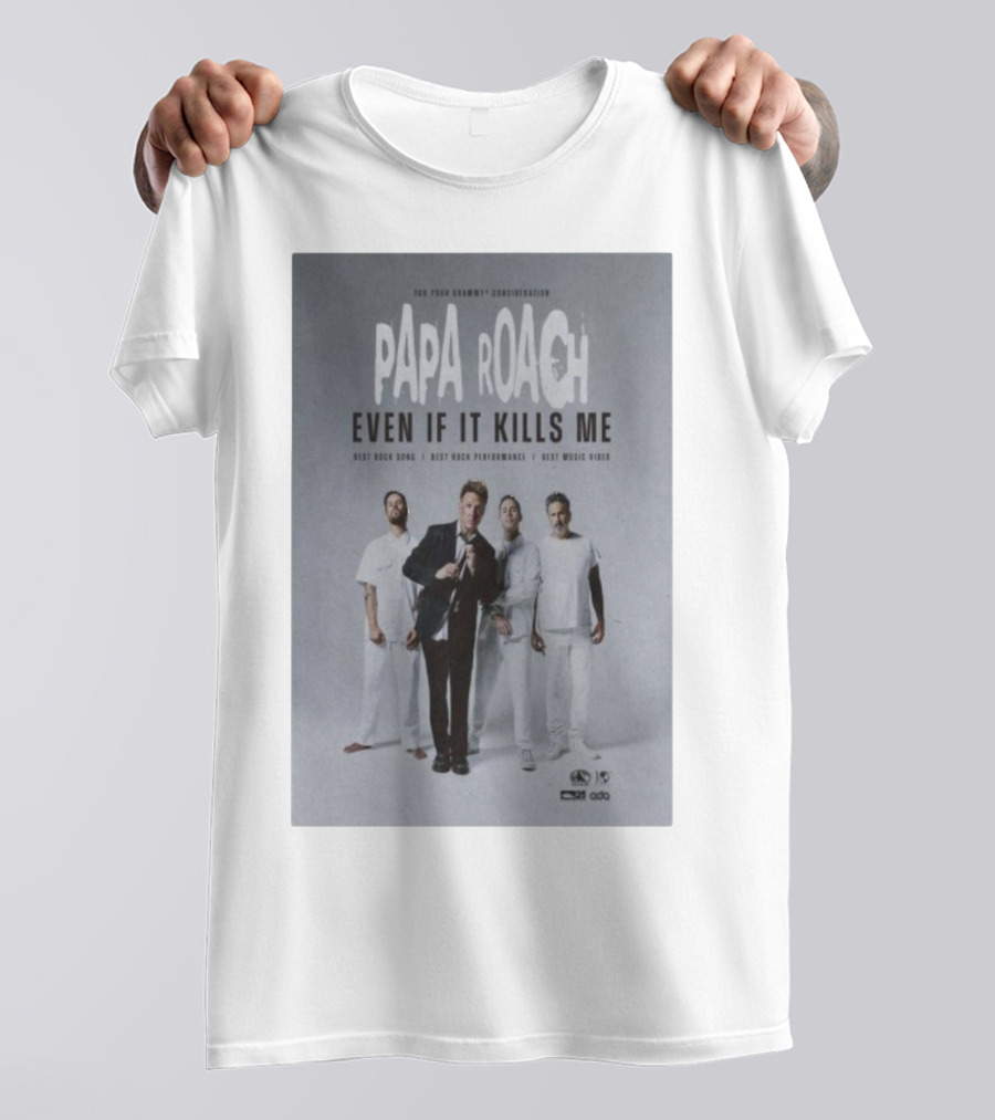 Papa Roach Even If It Kills Me Best Rock Song Performance Video T-Shirt
