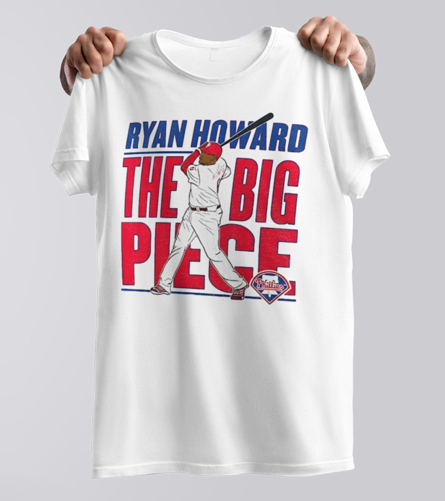 Ryan Howard The Big Piece Phillies MLB Baseball T-Shirt