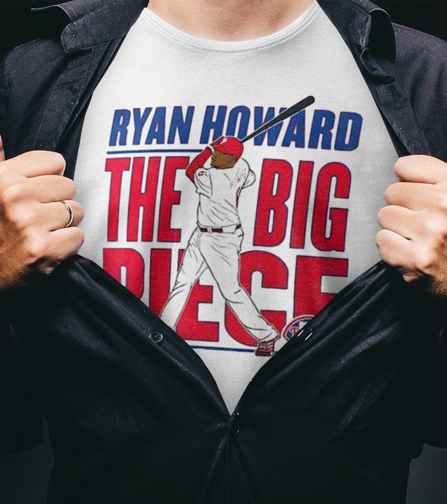 Ryan Howard The Big Piece Phillies MLB Baseball T-Shirt