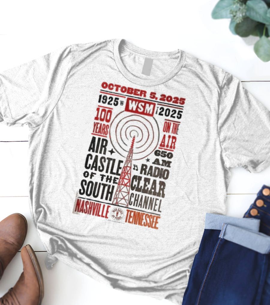 October 5 2025 WSM 100 Years On Air Air Castle Of The South 650 AM Radio Nashville Tennessee T-Shirt