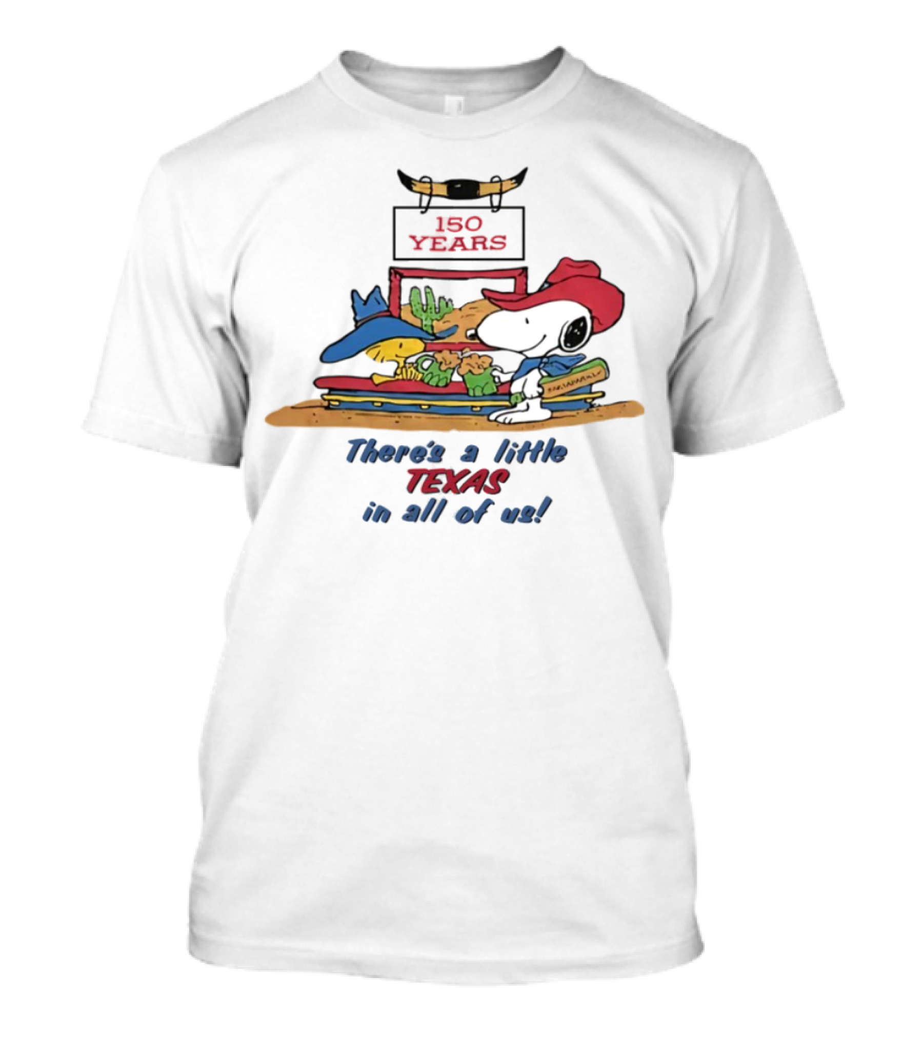 150 Years There's A Little Texas In All Of Us T-Shirt