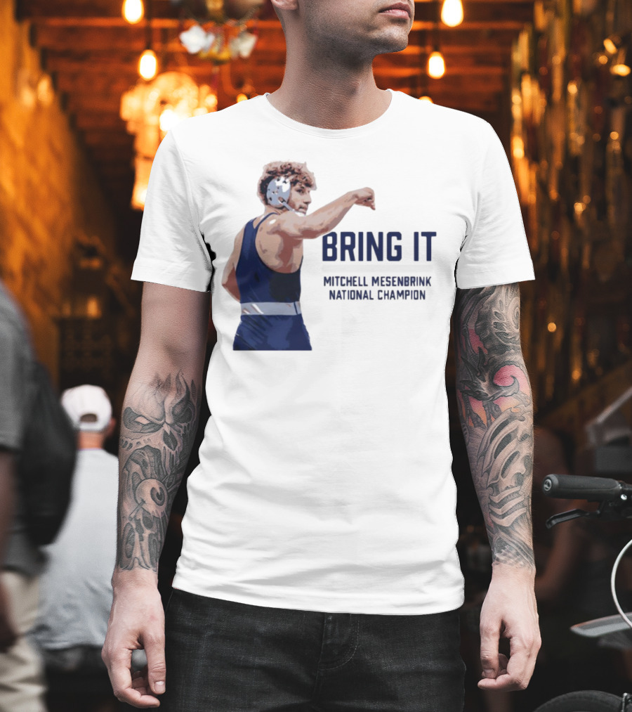 Bring It Mitchell Mesenbrink National Champion Wrestling T-Shirt