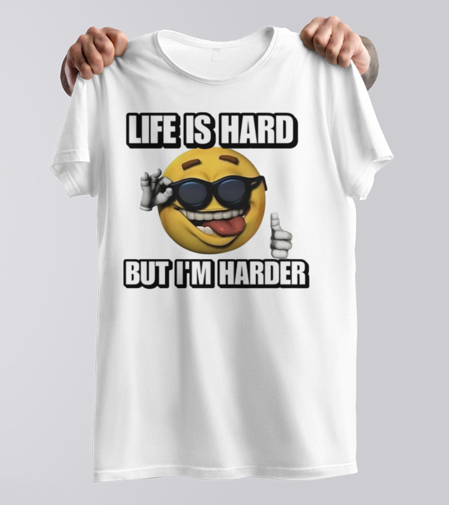 Life Is Hard But I'm Harder Emoji Sunglasses Funny Cringey T-Shirt