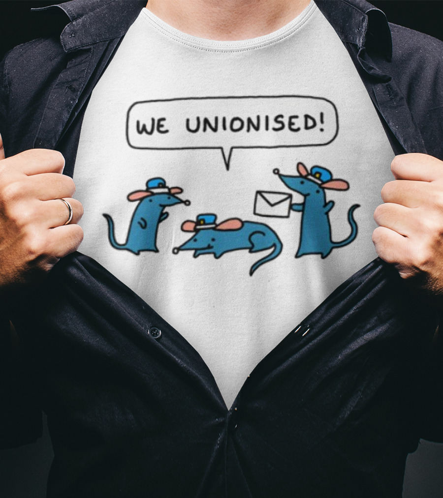 WE UNIONISED Mail Rats Comical Cartoon Mailman Speech Bubble T-Shirt