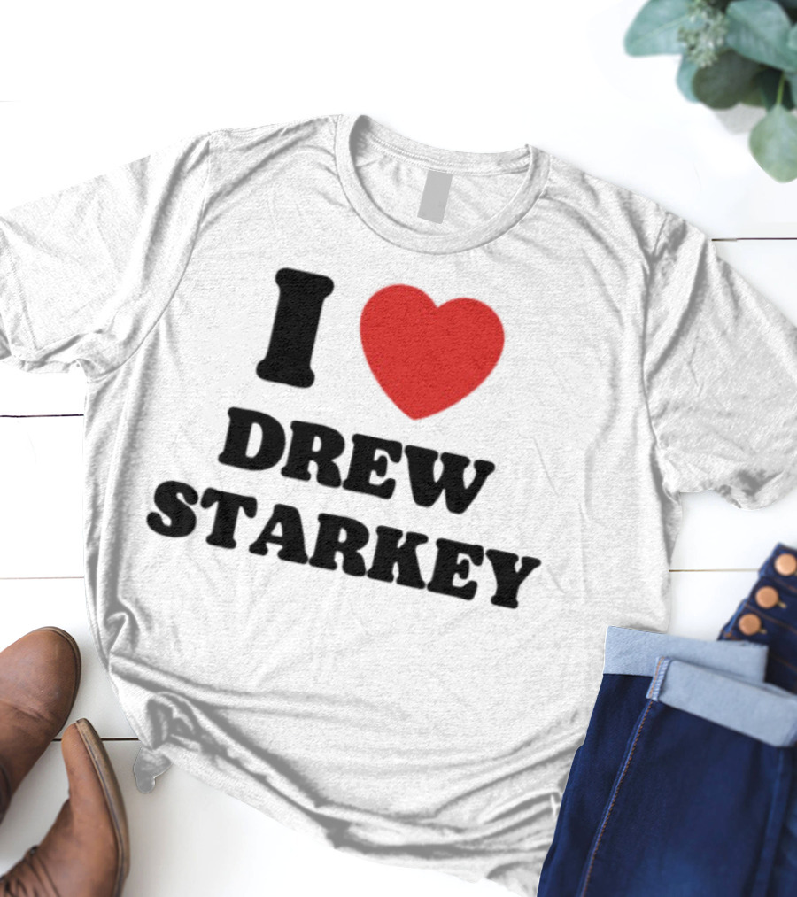 I Love Drew Starkey Red Heart Fan Favorite T-Shirt