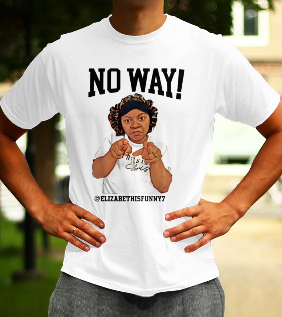 NO WAY Elizabethisfunny7 Surprised Expression Finger Pointing T-Shirt