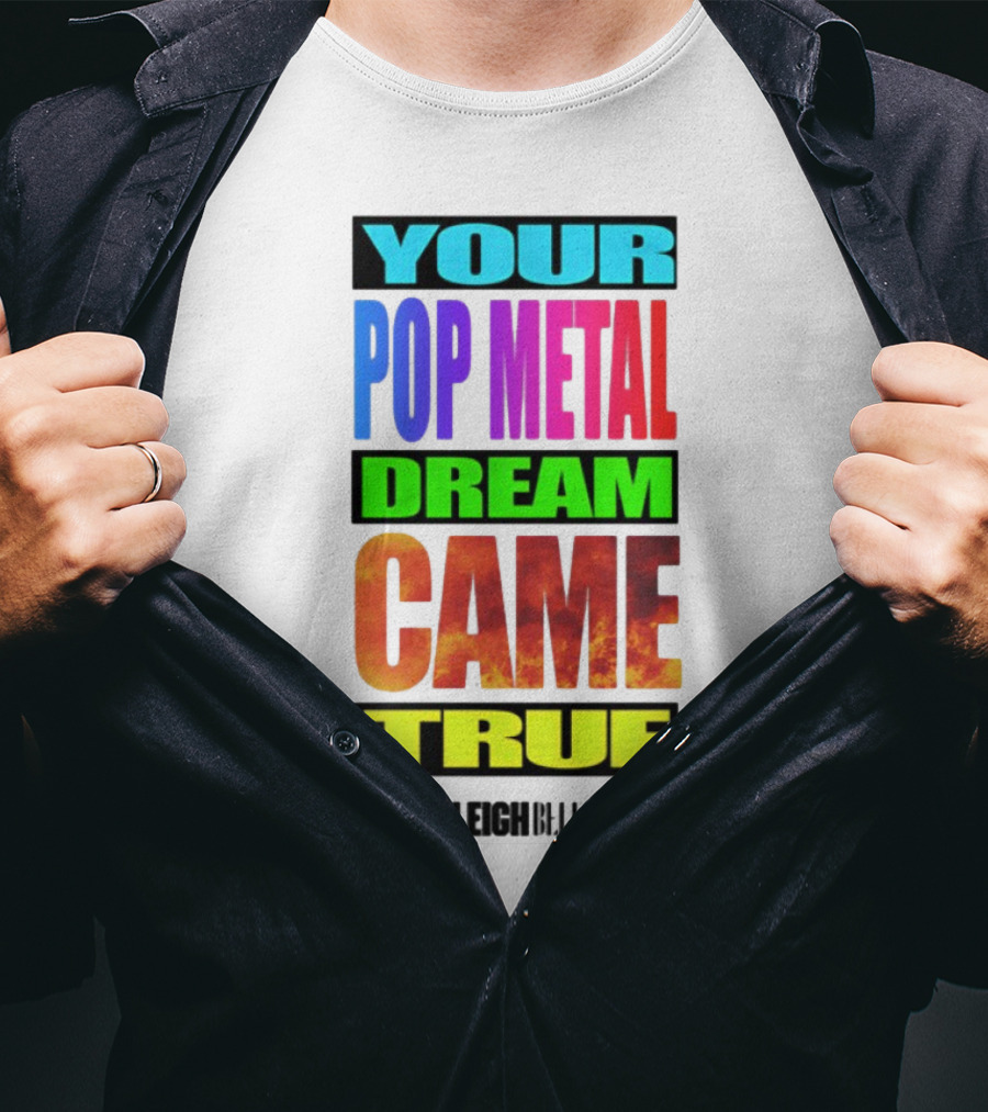 YOUR POP METAL DREAM CAME TRUE SLEIGH BELLS T-Shirt