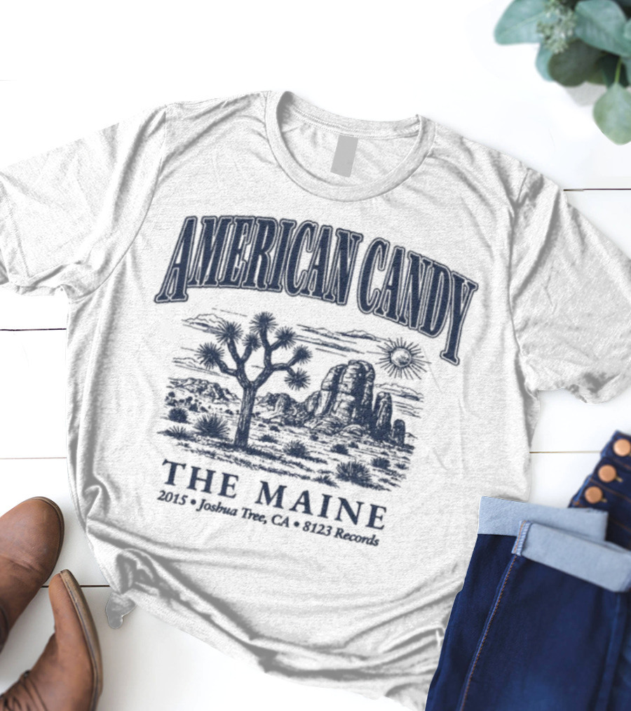 American Candy The Maine Joshua Tree CA Souvenir 2022 Summer T-Shirt
