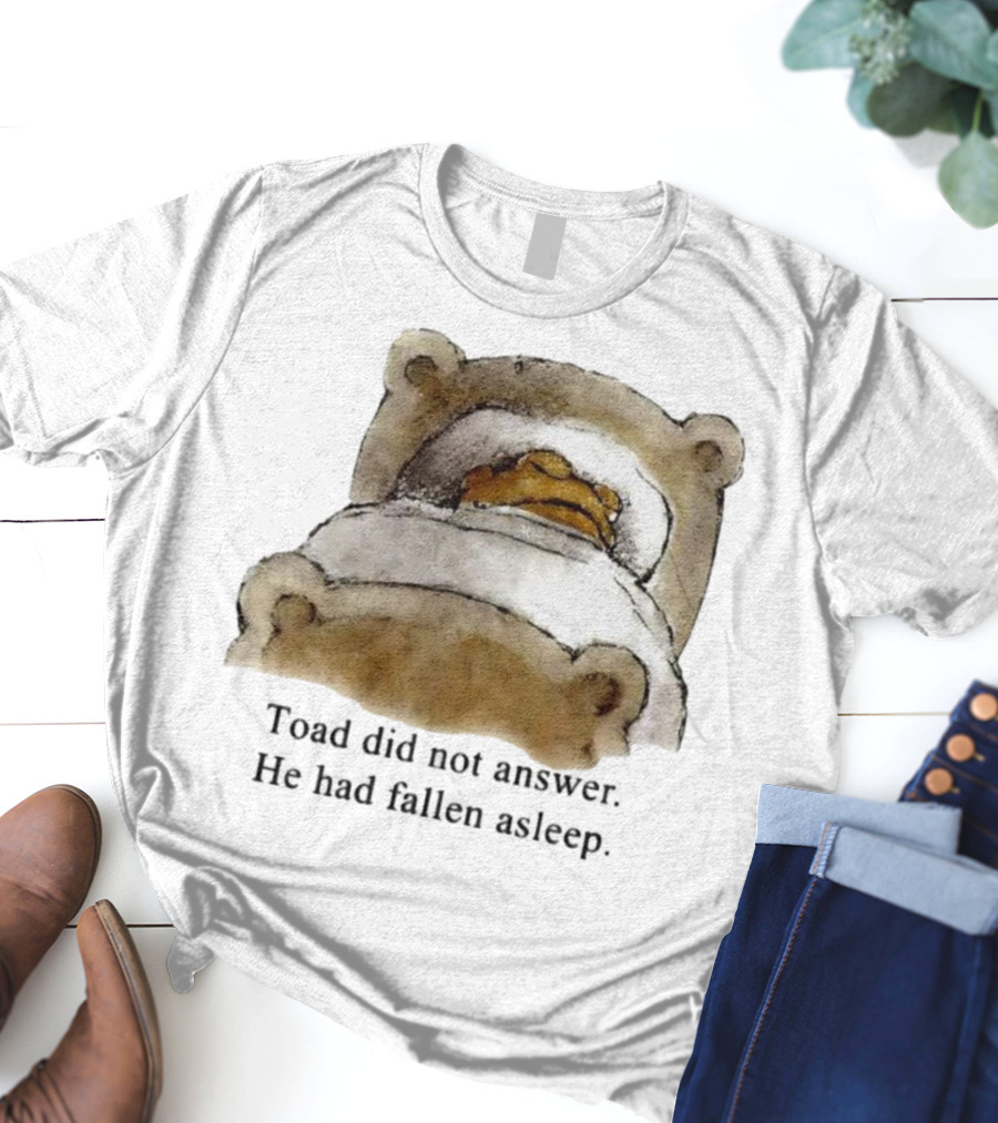 Toad Did Not Answer He Had Fallen Asleep Bedtime Scene T-Shirt
