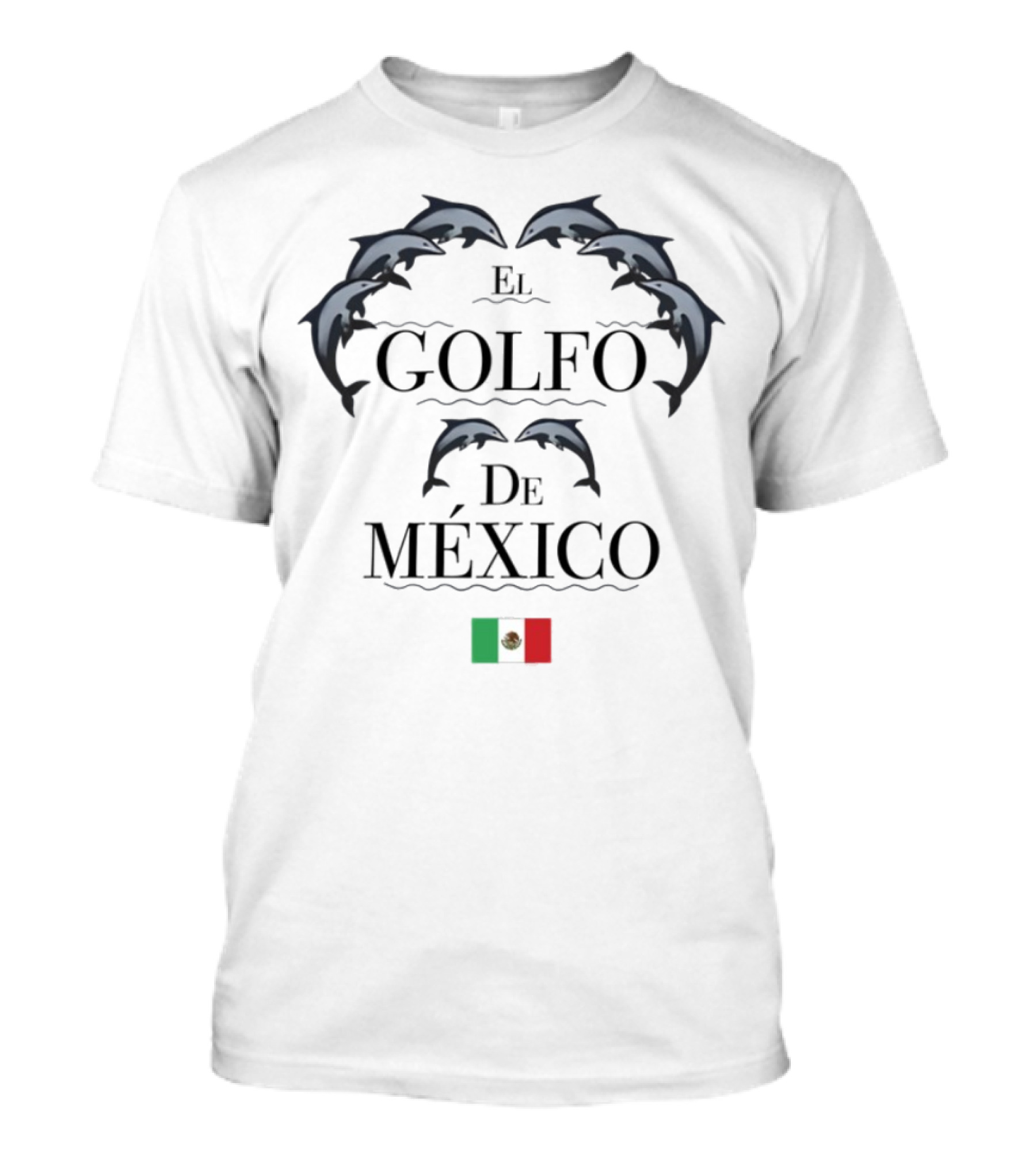 Golfo De México Dolphins Mexican Flag T-Shirt