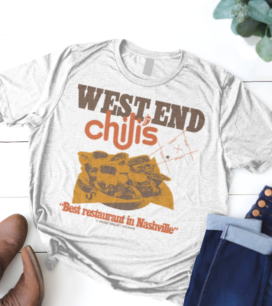 West End Chili's Best Restaurant In Nashville T-Shirt