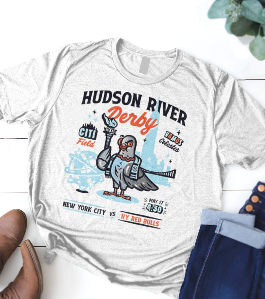 Hudson River Derby Citi Field Vamo Pigeons NYC FC Vs NY Red Bulls May 17 T-Shirt