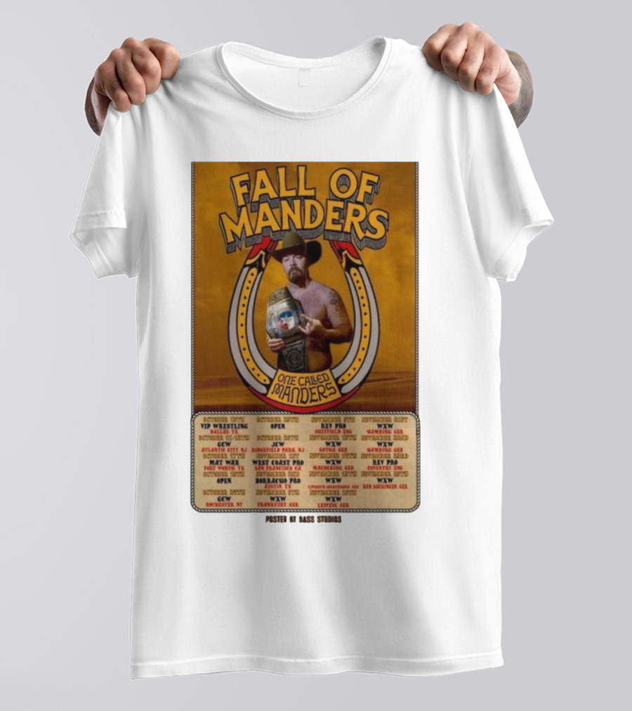 Fall Of Manders One Called Manders Tour 2025 Wrestling Events And Locations T-Shirt