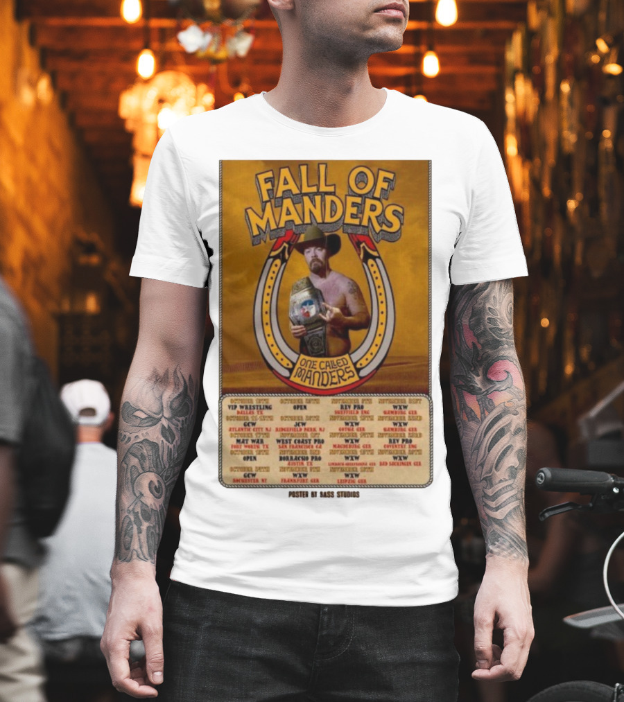 Fall Of Manders One Called Manders Tour 2025 Wrestling Events And Locations T-Shirt