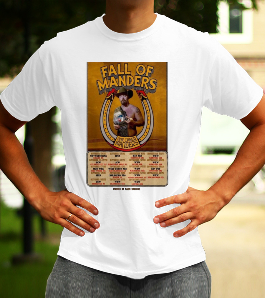 Fall Of Manders One Called Manders Tour 2025 Wrestling Events And Locations T-Shirt