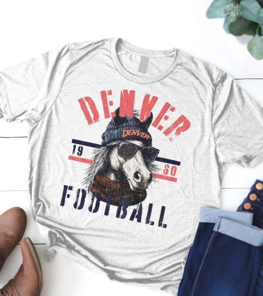 Denver Broncos Football Horse With Sunglasses And Beanie Est 1960 T-Shirt