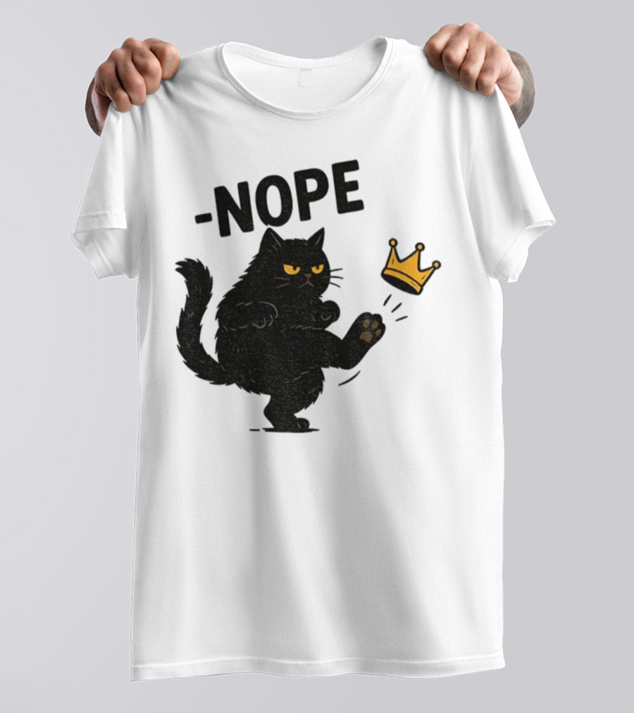 Nope Black Cat Kicking Crown Anti-Trump No Kings In America T-Shirt