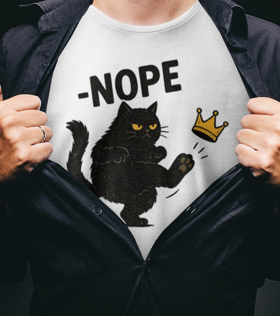 Nope Black Cat Kicking Crown Anti-Trump No Kings In America T-Shirt