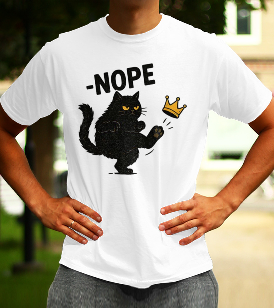 Nope Black Cat Kicking Crown Anti-Trump No Kings In America T-Shirt