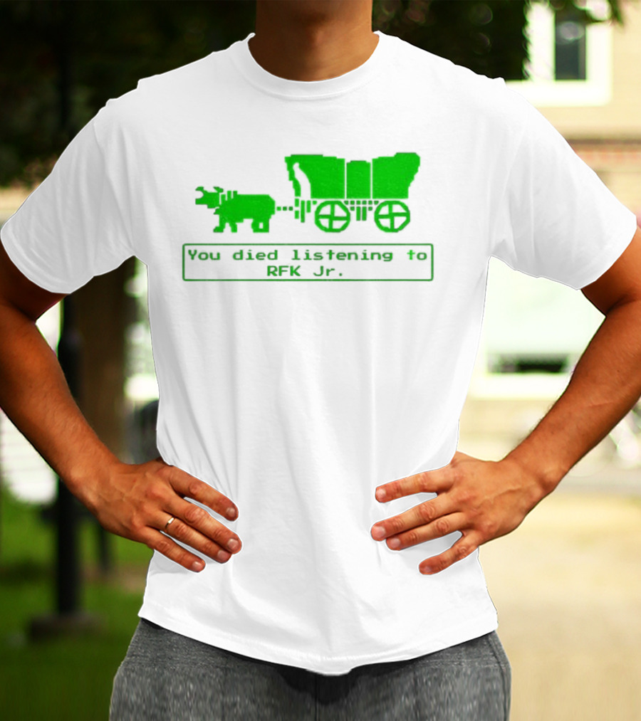 RFK Jr You Died Listening Oregon Trail Pixel Art T-Shirt