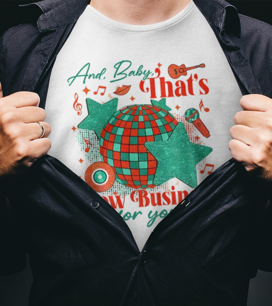 And Baby That's Show Business For You Disco Ball Musical Notes Stars T-Shirt