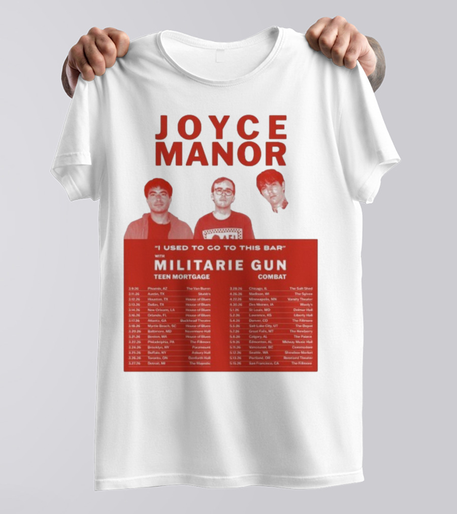 Joyce Manor I Used To Go To This Bar With Militarie Gun Teen Mortgage Combat 2026 Tour Dates T-Shirt